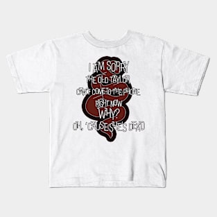 Cause she's Dead Kids T-Shirt